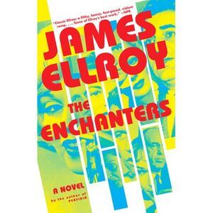 The Enchanters -- James Ellroy